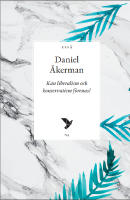 Kan liberalism och konservatism f&ouml;renas?