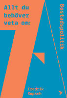 Allt du beh&ouml;ver veta om bostadspolitik