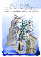 Kontinuitet och f&ouml;r&auml;ndring: Ess&auml;er om sp&aring;rbundenhet i samh&auml;llet