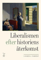 Liberalismen efter historiens &aring;terkomst