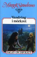 Vandring i m&ouml;rkret Inb 35 Sagan om Isfolket