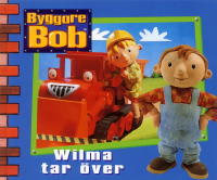 Byggare Bob - Wilma tar &ouml;ver