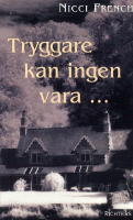 Tryggare kan ingen vara
