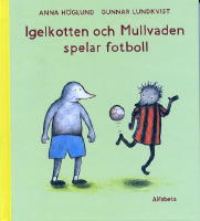 Igelkotten och mullvaden spelar fotboll