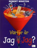 Varf&ouml;r &auml;r jag jag?