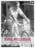 Raoul Wallenberg : ett liv