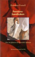 Pensionshandboken : om att planera sin framtida inkomst