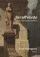 Straffv&auml;rde : som r&auml;ttslig konstruktion