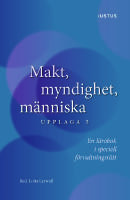 Makt, myndighet, människa : en lärobok i speciell förvaltningsrätt