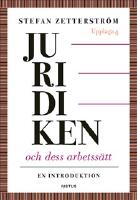 Juridiken och dess arbetss&auml;tt : en introduktion