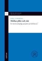 Mellan plikt och r&auml;tt : ett r&auml;ttsvetenskapligt perspektiv p&aring; skolfr&aring;nvaro