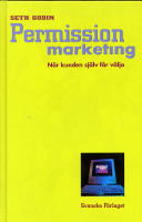 Permission marketing - N&auml;r kunden sj&auml;lv f&aring;r v&auml;lja