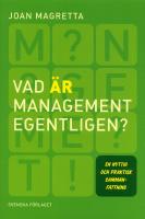 Vad &auml;r management egentligen?  en nyttig och praktisk sammanfattning