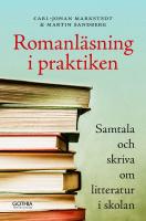 Romanl&auml;sning i praktiken : samtala och skriva om litteratur i skolan