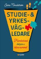Studie- och yrkesv&auml;gledare : framtidsval b&ouml;rjar i klassrummet