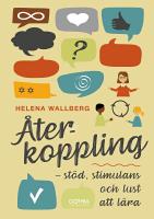 &Aring;terkoppling : st&ouml;d, stimulans och lust att l&auml;ra