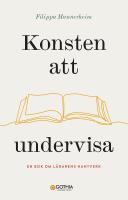 Konsten att undervisa : en bok om l&auml;rarens hantverk