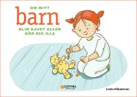 Om mitt barn blir sjukt eller g&ouml;r sig illa