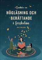 Samtala om h&ouml;gl&auml;sning och ber&auml;ttande i f&ouml;rskolan : filosoferande samtal med f&ouml;rskolebarn
