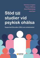 St&ouml;d till studier vid psykisk oh&auml;lsa : Supported Education (SEd) som arbetsmetod