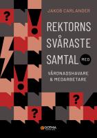 Rektorns sv&aring;raste samtal med v&aring;rdnadshavare och medarbetare
