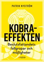 Kobraeffekten : beslutsfattandets fallgropar och m&ouml;jligheter