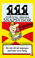 111 nyskrivna sk&aring;nska snapsvisor