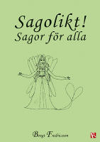 Sagolikt! : sagor f&ouml;r alla