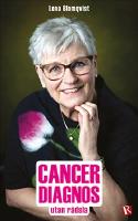 Cancerdiagnos utan r&auml;dsla