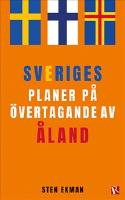 Sveriges planer p&aring; &ouml;vertagande av &Aring;land