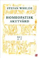 Homeopatisk akutv&aring;rd. Del 1 (A-F)