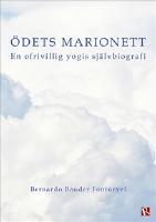 &Ouml;dets marionett : en ofrivillig yogis sj&auml;lvbiografi