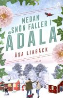 Medan sn&ouml;n faller i &Aring;dala
