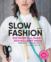 Slow fashion : din guide till smart och hållbart mode