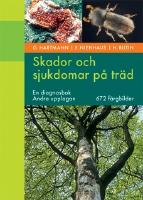 Skador och sjukdomar p&aring; tr&auml;d : en diagnosbok