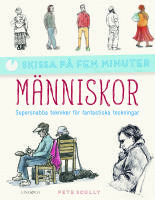 M&auml;nniskor : supersnabba tekniker f&ouml;r fantastiska teckningar