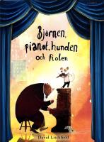 Bj&ouml;rnen, pianot, hunden och fiolen
