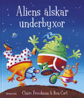 Aliens &auml;lskar underbyxor