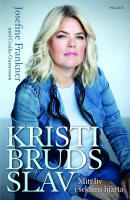Kristi Bruds slav : mitt liv i sektens hj&auml;rta