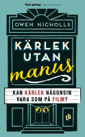 K&auml;rlek utan manus : kan k&auml;rlek n&aring;gonsin vara som p&aring; film?
