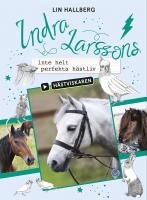 Indra Larssons inte helt perfekta h&auml;stliv