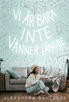 Vi är bara inte vänner längre
