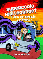 Supercoola hj&auml;lteg&auml;nget & den utflippade utflykten