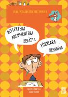 Verktygsl&aring;da f&ouml;r texttyper B: Arbeta med skrivprocessen - i ber&auml;ttande, beskrivande, argumenterande, f&ouml;rklarande och reflekterande text