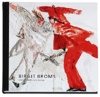 Birgit Broms : bilder, samtal och texter