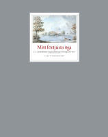 Mitt förtjusta öga : J.C. Linnerhielms voyages pittoresques i Sverige 1787-1807