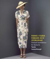 Finns i flera färger och storlekar : en historia om svensk konfektion 1800–2000