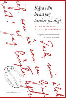 K&auml;ra v&auml;n, hvad jag t&auml;nker p&aring; dig! : Hilda Sachs brev till Hinke Bergegren