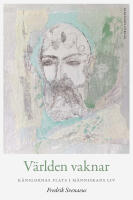V&auml;rlden vaknar : k&auml;nslornas plats i m&auml;nniskans liv