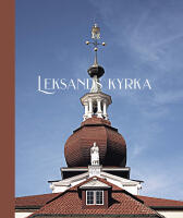 Leksands kyrka - Historia, milj&ouml;er, inventarier